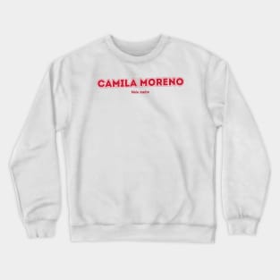 Camila Moreno Crewneck Sweatshirt